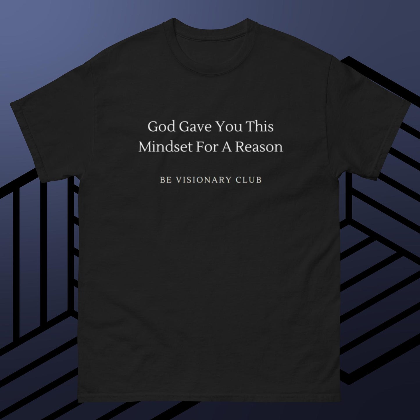 God Gave You This Mindset Men's classic tee